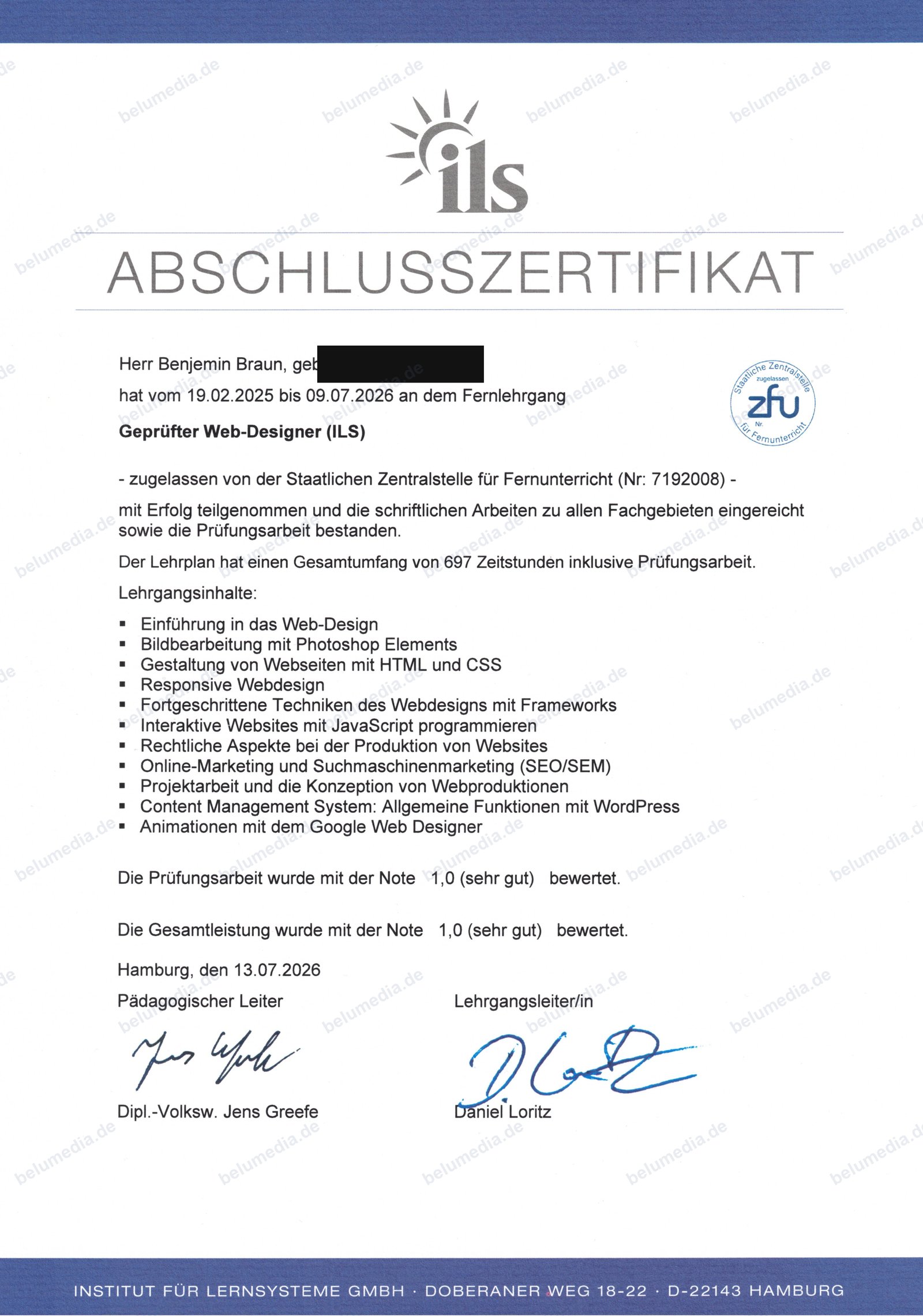 Abschlusszertifikat Geprüfter Web-Designer (ILS) von Benjemin Braun, Note 1,0, ausgestellt vom Institut für Lernsysteme (ILS), zugelassen von der Staatlichen Zentralstelle für Fernunterricht